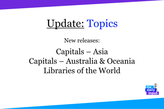 Updates: New Topics: Capitals – Asia, Capitals – Australia & Oceania, Libraries of the World